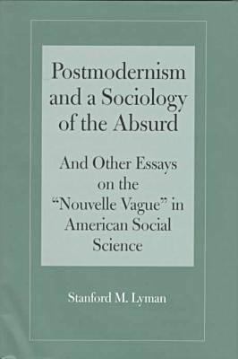 Postmodernism and a Sociology of the Absurd: Ab... 1557284539 Book Cover