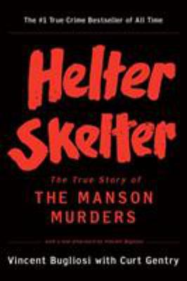 Helter Skelter: The True Story of the Manson Mu... 0393322238 Book Cover