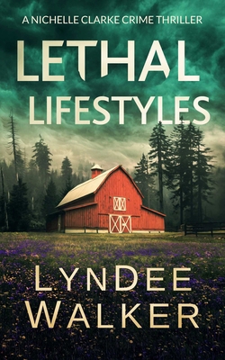 Lethal Lifestyles: A Nichelle Clarke Crime Thri... 164875516X Book Cover