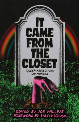 It Came From the Closet: Queer Reflections on H... 1913393828 Book Cover