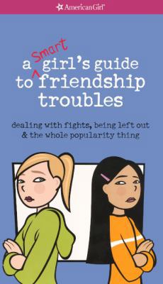A Smart Girl's Guide to Friendship Troubles: De... 0613858662 Book Cover