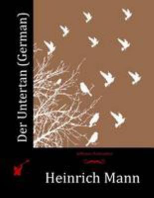 Der Untertan (German) [German] 1512154385 Book Cover