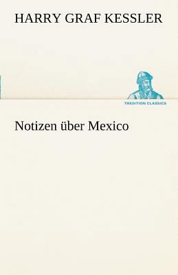 Notizen Uber Mexico [German] 3842491190 Book Cover