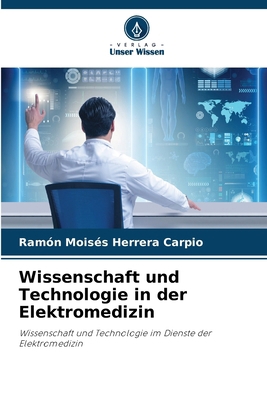 Wissenschaft und Technologie in der Elektromedizin [German] 6207068009 Book Cover