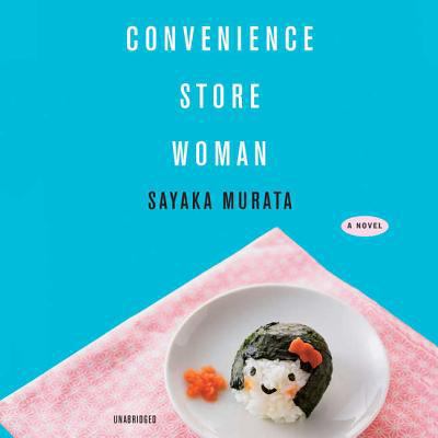 Convenience Store Woman Lib/E 153855559X Book Cover