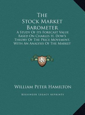The Stock Market Barometer: A Study Of Its Fore... [Large Print] 1169928730 Book Cover