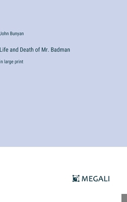 Life and Death of Mr. Badman: in large print 3387016034 Book Cover