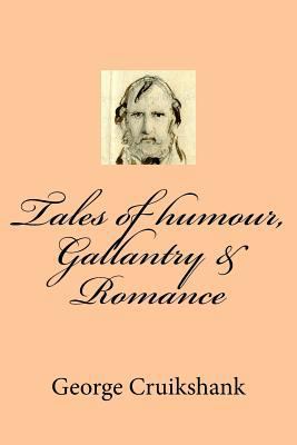 Tales of humour, Gallantry & Romance 1541358201 Book Cover