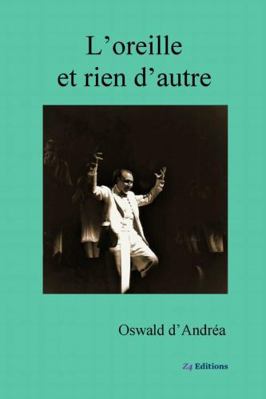 L'oreille et rien d'autre [French] 0244659052 Book Cover