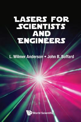 Lasers for Scientists and Engineers 9813224282 Book Cover