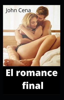 El romance final [Spanish] B09M7JJJ5J Book Cover