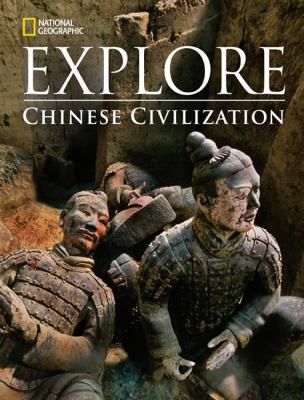 National Geographic Explore: Chinese Civilization 1285782488 Book Cover