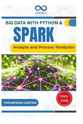Big Data with Python & Spark: Analyze and Proce... B0FG1L71WK Book Cover