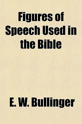 Figures of Speech Used in the Bible 1154705390 Book Cover