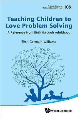 Teaching Children to Love Problem Solving 9813209828 Book Cover