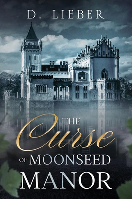 The Curse of Moonseed Manor 1951239296 Book Cover