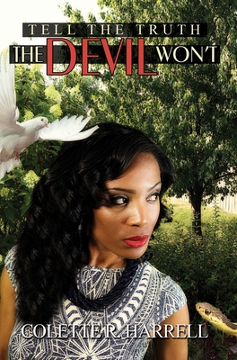 Tell the Truth the Devil Won't 1622868196 Book Cover