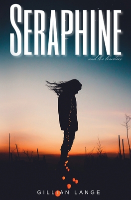 Seraphine: and The Travelers B0DKXY8FPL Book Cover