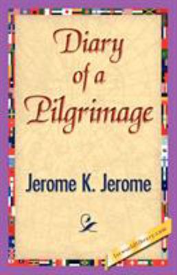 Diary of a Pilgrimage 1421839741 Book Cover