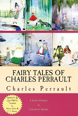 Fairy Tales of Charles Perrault: [Complete & Il... 6257959462 Book Cover
