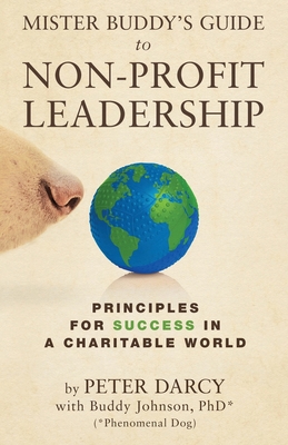 Mister Buddy's Guide to Non-Profit Leadership: ... 1949033120 Book Cover