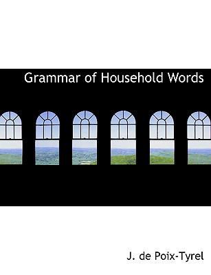 Grammar of Household Words [Large Print] 0554748169 Book Cover