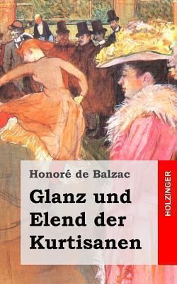 Glanz und Elend der Kurtisanen [German] 1482316978 Book Cover