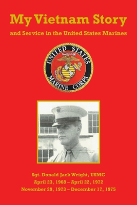 My Vietnam Story and Service in the United Stat... 1645593983 Book Cover