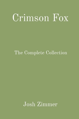 Crimson Fox: The Complete Collection 1087916801 Book Cover