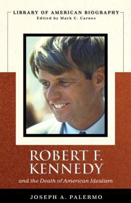 Robert F. Kennedy and the Death of American Ide... 0321386108 Book Cover