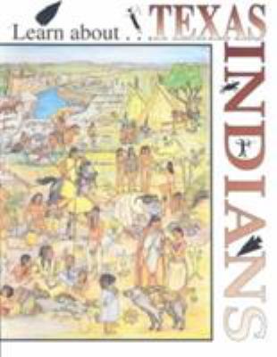 Learn About...Texas Indians: A Learning and Act... 1885696027 Book Cover