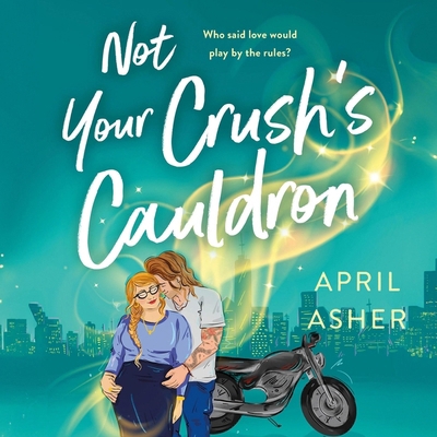 Not Your Crush's Cauldron B0CZ5YGKQ2 Book Cover