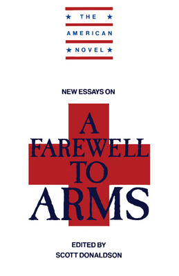 New Essays on a Farewell to Arms 0521387329 Book Cover