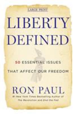 Liberty Defined: 50 Essential Issues That Affec... [Large Print] 1455501778 Book Cover