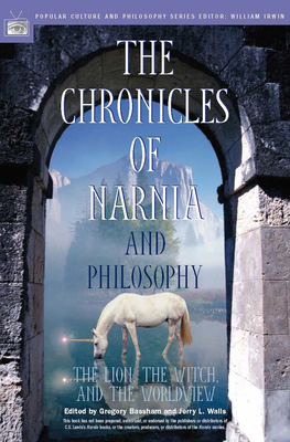 The Chronicles of Narnia and Philosophy: The Li... 0812695887 Book Cover