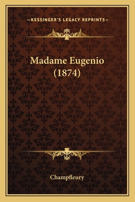 Madame Eugenio (1874) 1165687895 Book Cover