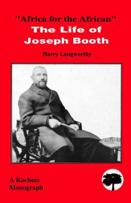 Africa for the African - The Life of Joseph Booth 9990816034 Book Cover