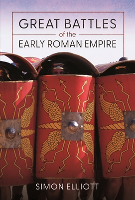 Great Battles of the Early Roman Empire 1399069837 Book Cover