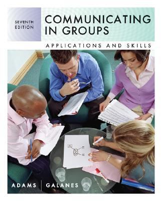 Communicating in Groups: Applications and Skills 007338500X Book Cover