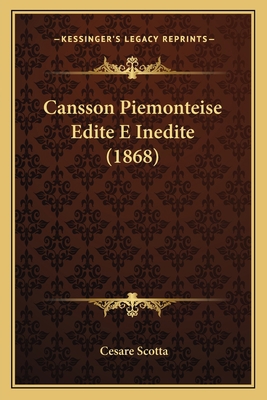 Cansson Piemonteise Edite E Inedite (1868) [Italian] 1168101476 Book Cover
