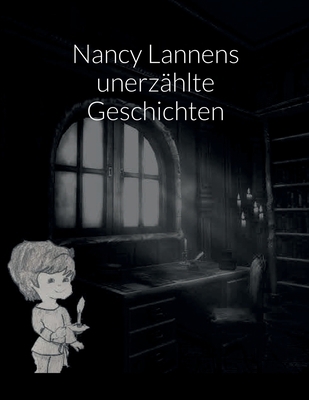 Nancy Lannens unerzählte Geschichten [German] 145832639X Book Cover