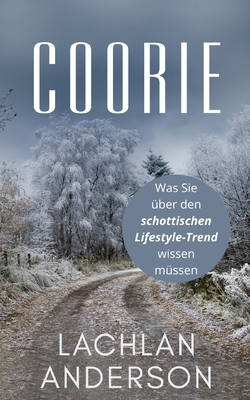 Coorie: Was Sie über den schottischen Lifestyle... [German] 8093009809 Book Cover