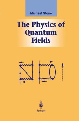 The Physics of Quantum Fields 1461267943 Book Cover