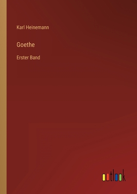 Goethe: Erster Band [German] 336823580X Book Cover