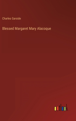 Blessed Margaret Mary Alacoque 3368808338 Book Cover