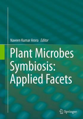 Plant Microbes Symbiosis: Applied Facets 8132235207 Book Cover