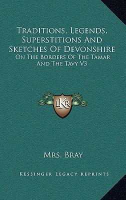 Traditions, Legends, Superstitions and Sketches... 1163415979 Book Cover