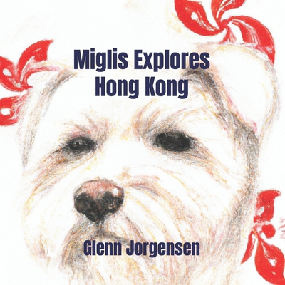 Miglis Explores Hong Kong B0DHNFYD12 Book Cover