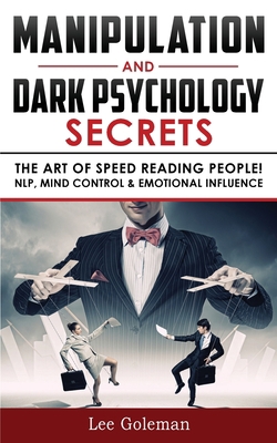 Manipulation and Dark Psychology Secrets: The A... 1801134219 Book Cover