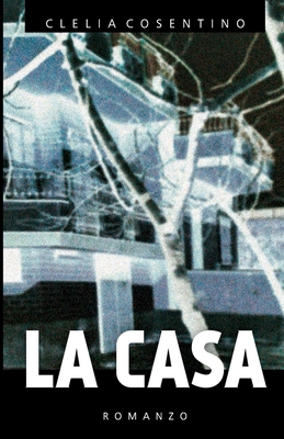 La casa [Italian] B0892DHL88 Book Cover